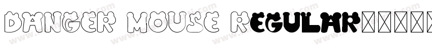 DANGER MOUSE Regular字体转换